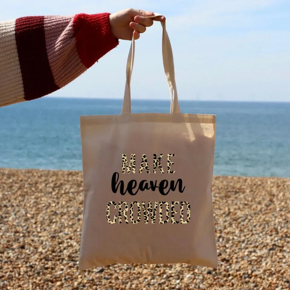 Make Heaven Crowded Canvas Tote Bags - Christian Tote Bags - Printed Canvas Tote Bags - Religious Tote Bags - Gift For Christian - Ciaocustom